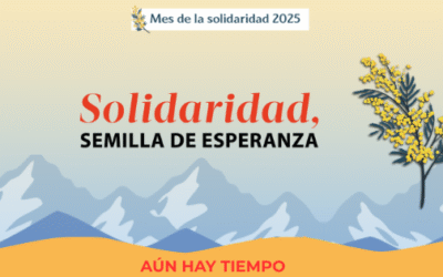 Mes de la solidaridad 2025 “Solidaridad, semilla de esperanza”